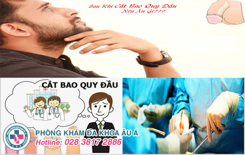 Ăn uống sau khi cắt bao quy đầu như thế nào cho đúng cách?