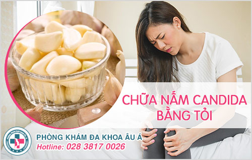 chữa nấm Candida bằng tỏi