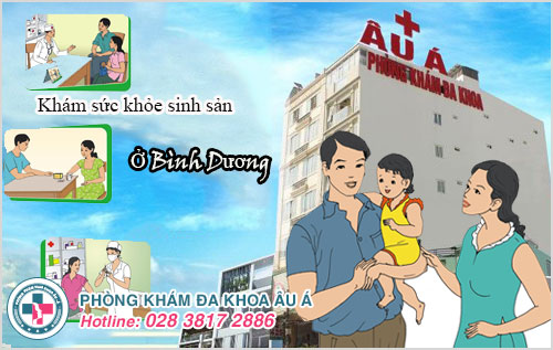 Khám sức khỏe sinh sản ở đâu tại Bình Dương