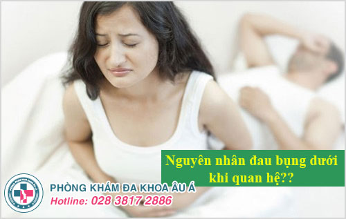 Nguyên nhân quan hệ bị đau bụng dưới ở nữ là gì ?