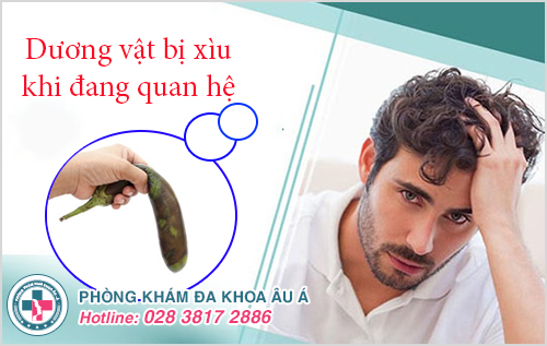 Vì sao dương vật bị xìu khi đang quan hệ?